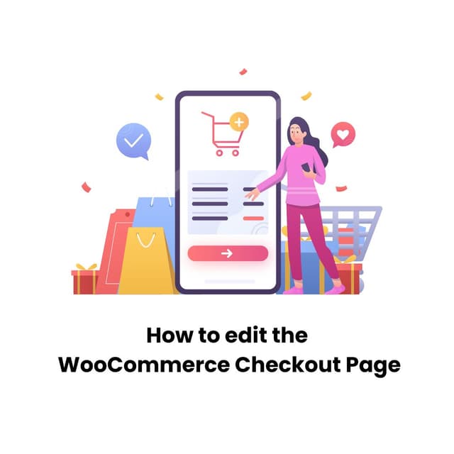 How to edit the WooCommerce checkout page