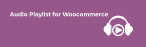 audio playlist for woocommerce