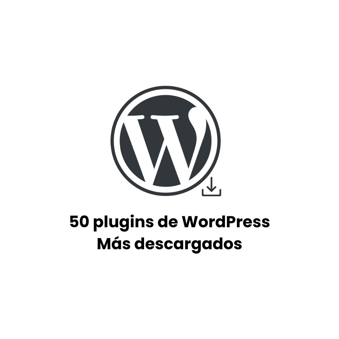 50 plugins de WordPress Más descargados
